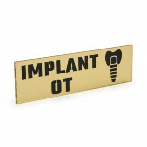 Implant OT – Acrylic Sign Plate