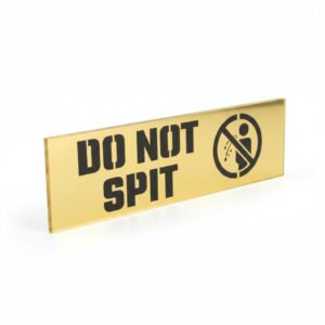 Do Not Spit – Acrylic Sign Plate